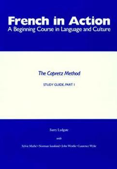 Paperback French in Action: A Beginning Course in Language and Culture: Study Guide, Part 1 Book