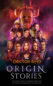 Doctor Who: Origin Stories - Book  of the Doctor Who short stories