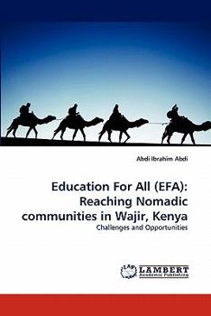 Paperback Education For All (EFA): Reaching Nomadic communities in Wajir, Kenya Book