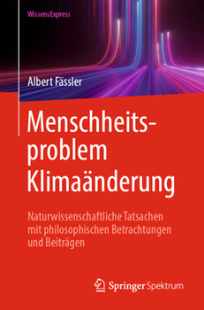 Paperback Menschheitsproblem Klimaänderung: Naturwissenschaftliche Tatsachen Mit Philosophischen Betrachtungen Und Beiträgen [German] Book