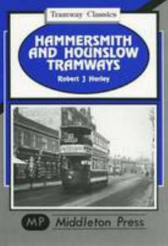 Hardcover Hammersmith & Hounslow Tramways (Tramway Classics) Book