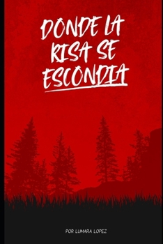 DONDE LA RISA SE ESCONDIA (Spanish Edition)