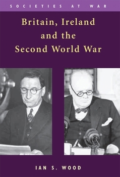 Hardcover Britain, Ireland and the Second World War Book