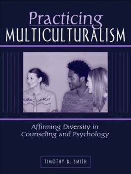 Paperback Practicing Multiculturalism: Affirming Diversity in Counseling and Psychology Book