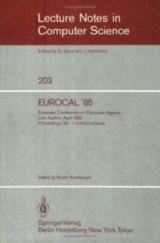 Paperback Eurocal '85. European Conference on Computer Algebra. Linz, Austria, April 1-3, 1985. Proceedings: Volume 1: Invited Lectures Book