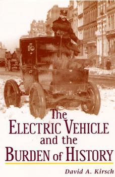 Paperback The Electric Vehicle and the Burden of History Book