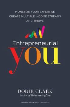 Hardcover Entrepreneurial You: Monetize Your Expertise, Create Multiple Income Streams, and Thrive Book