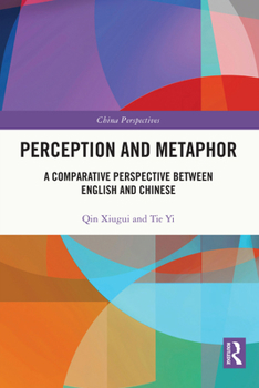 Paperback Perception and Metaphor: A Comparative Perspective Between English and Chinese Book