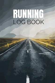 Running Log Book: Undated 53 Weeks Running Diary Journal Track Distance Time Speed Weather Calories Heart Rate 6x9 Notebook (Volume 3)