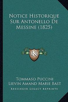Paperback Notice Historique Sur Antonello De Messine (1825) [French] Book