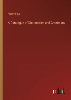 Paperback A Catalogue of Dictionaries and Grammars Book