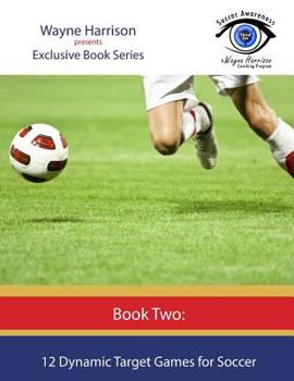 Paperback 12 Dynamic Target Games for Soccer Book