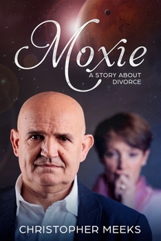 Paperback Moxie: A Story about Divorce Book