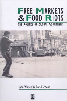 Paperback Free Markets & Food Riots: The Politics of Global Adjustment Book