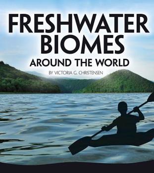 Paperback Freshwater Biomes Around the World Book