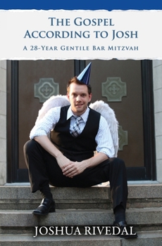 The Gospel According to Josh: A 28-Year Gentile Bar Mitzvah