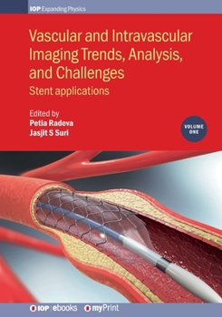 Paperback Vascular and Intravascular Imaging Trends, Analysis, and Challenges, Volume 1: Stent applications Book