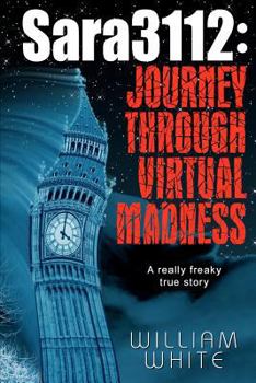Paperback Sara3112: Journey Through Virtual Madness Book