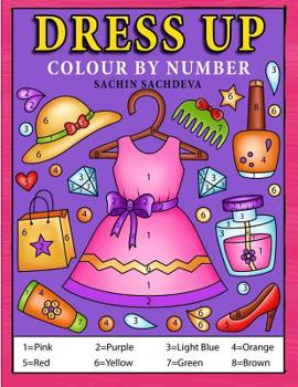 Paperback Dress Up Colour by Number: Coloring Book for Kids, Girls Ages 4-8 Book