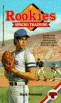 Spring Training (Rookies, No 3) - Book #3 of the Rookies