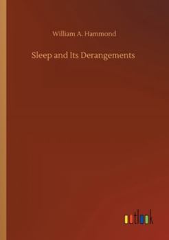 Sleep and Its Derangements (Da Capo Press Music Reprint Series)