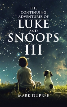 Hardcover The Continuing Adventures of Luke and Snoops III Book