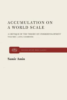 Paperback Accumulation on a World Scale: A Critique of the Theory of Underdevelopment Book
