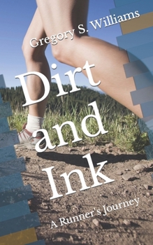 Paperback Dirt and Ink: A Runner's Journey Book