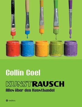 Paperback Kunstrausch: Alles über den Kunsthandel [German] Book