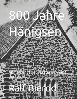 800 Jahre H�nigsen: Anmerkungen zur Ersterw�hnung um 1226