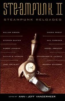 Steampunk II: Steampunk Reloaded - Book #2 of the Steampunk