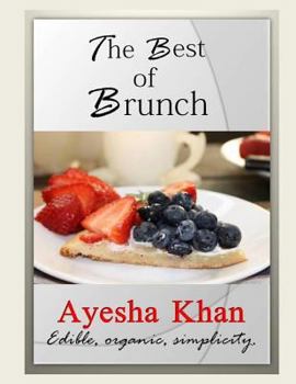 Paperback The Best of Brunch: Organic, Vegetarian, Edible Simplicity Book