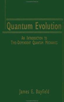 Hardcover Quantum Evolution: An Introduction to Time-Dependent Quantum Mechanics Book