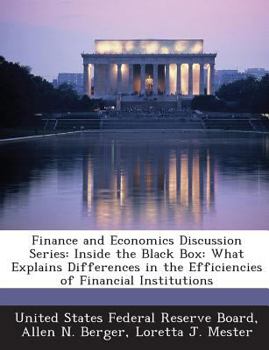 Paperback Finance and Economics Discussion Series: Inside the Black Box: What Explains Differences in the Efficiencies of Financial Institutions Book