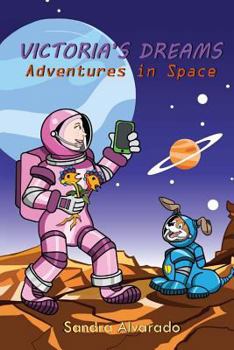 Paperback Victoria's Dreams: Adventures in Space Book