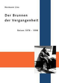 Paperback Der Brunnen der Vergangenheit: Reisen 1978 - 1998 [German] Book