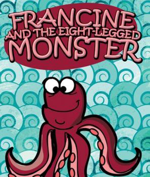 Paperback Francine and the Eight-Legged Monster Book