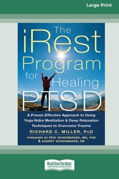 Paperback The iRest Program for Healing PTSD: A Proven-Effective Approach to Using Yoga Nidra Meditation and Deep Relaxation Techniques to Overcome Trauma [Stan Book