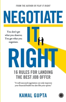 Paperback Negotiate It Right: 16 Rules for landing the best job offer Book