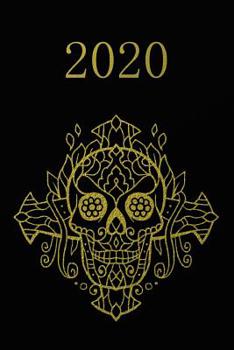 2020: Agenda - Planificateur Hebdomadaire et Mensuel - Agenda semainier 2020 - Calendrier des semaines 2020 - 20 pages Adresses - 12 pages relev� de temps - Mandala cr�ne en or noir