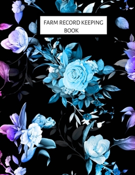 Paperback Farm Record Keeping Book: Farm Management Record Keeping Book, Farmers Ledger Book, Equipment Livestock Inventory Repair Log, Income & Expense N Book