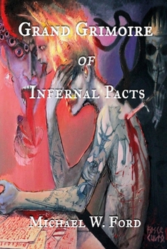 Paperback Grand Grimoire of Infernal Pacts: Goetic Theurgy Book