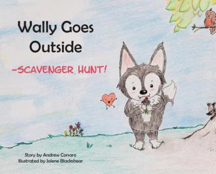 Hardcover Wally Goes Outside: Scavenger Hunt! Book