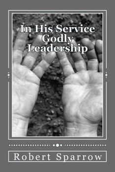 Paperback In His Service: Becoming a Godly Leader Book