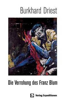 Paperback Die Verrohung des Franz Blum [German] Book