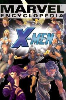 Marvel Encyclopedia Volume 2: X-Men HC - Book #2 of the Marvel Encyclopedia