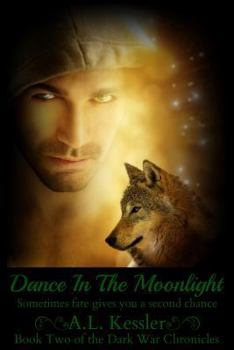 Dance in the Moonlight - Book #2 of the Dark War Chronicles