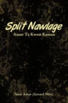 Paperback Split Nawlage: Ausar Ta Kwest Kamau Book