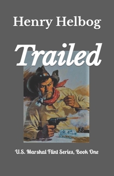 Paperback Trailed: U.S. Marshal Flint Series Book One Book