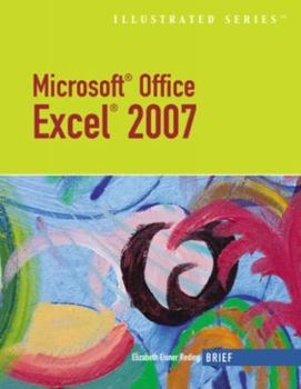 Paperback Microsoft Office Excel 2007 Illustrated Brief Book